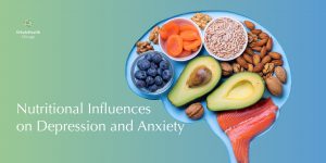 NUTRITIONAL INFLUENCES ON DEPRESSION AND ANXIETY 